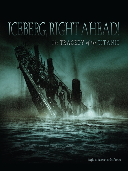 Title details for Iceberg, Right Ahead! by Stephanie Sammartino McPherson - Wait list